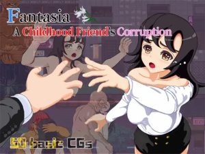 Fantasia ~A Childhood Friend's Corruption~ [Final] [QuestDungeon]